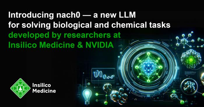 Insilico Medicine introduces nach0: A one-stop LLM for chemical and
